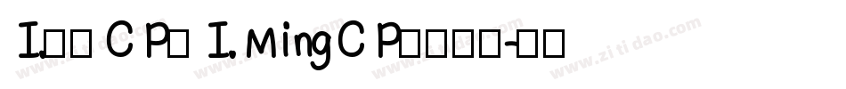 I.明体 C P（ I. Ming C P）生成器字体转换